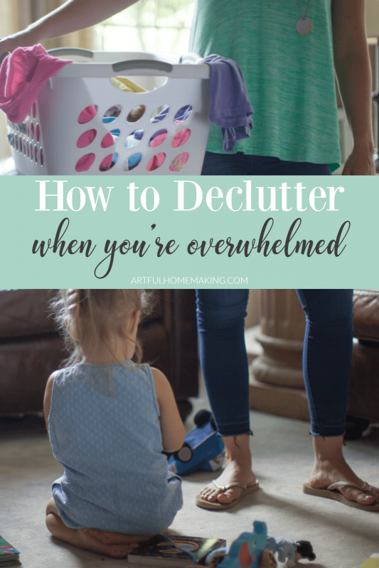 How to Declutter When You're Overwhelmed