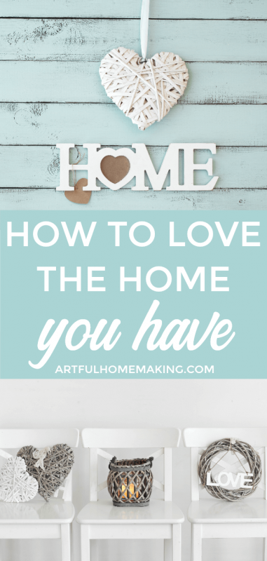 Love the Home You Have