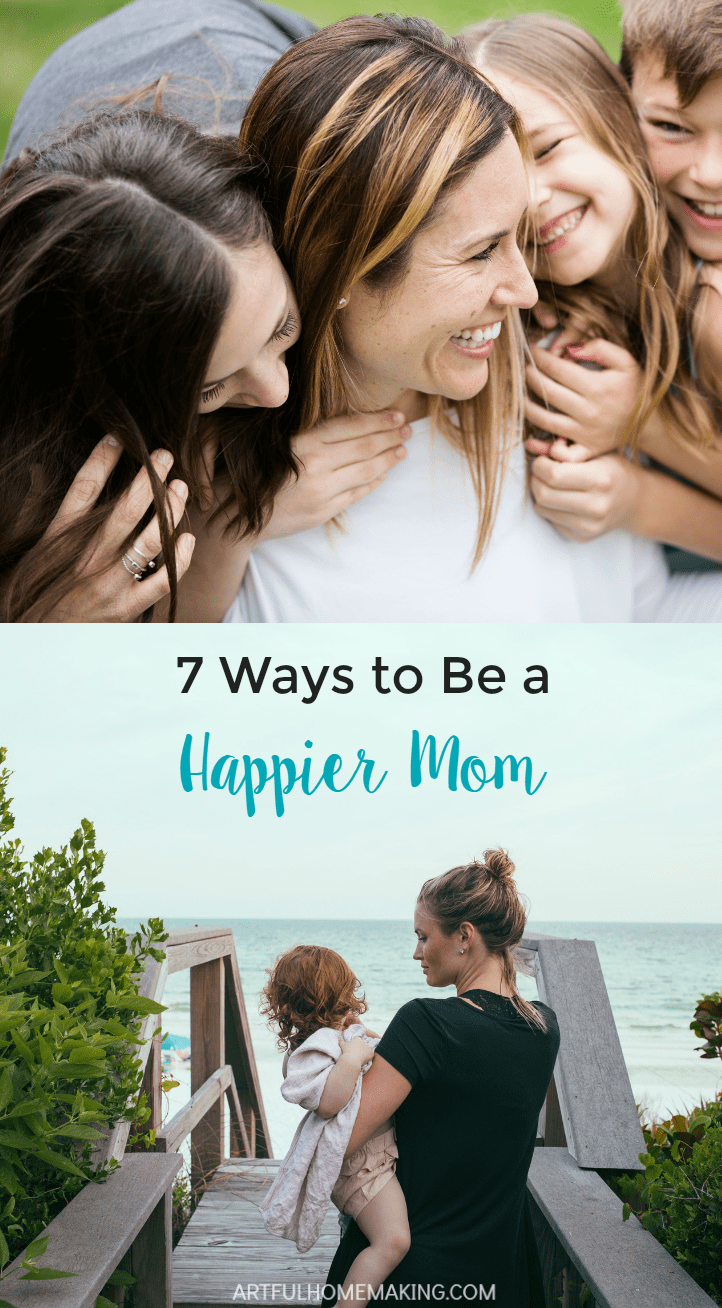 7 ideas to help you be a happier mom!
