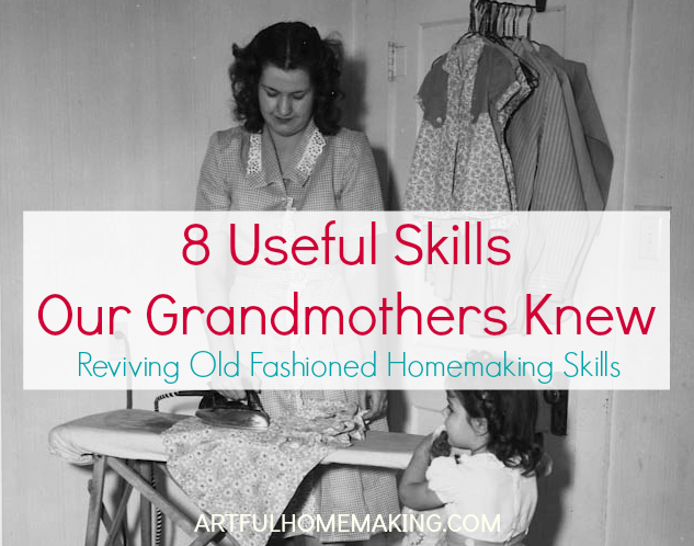 Old Fashioned Homemaking Skills