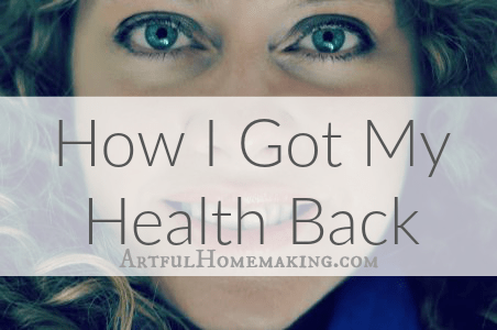 How I Got My Health Back