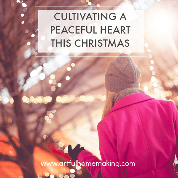 cultivating a peaceful heart this christmas