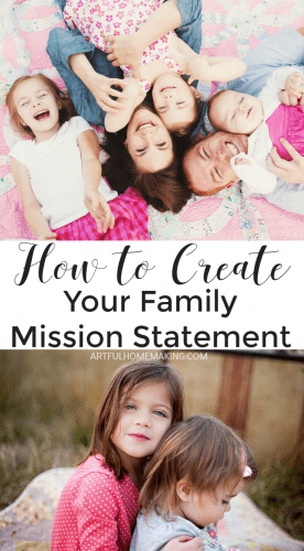 How to create a family mission statement that will help your family be intentional!