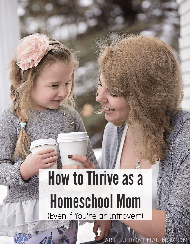 How to Thrive as a Homeschool Mom (Even If You’re an Introvert)