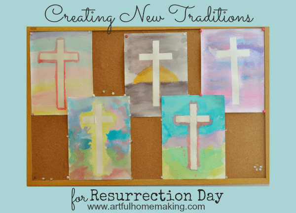 Creating New Traditions for Resurrection Day