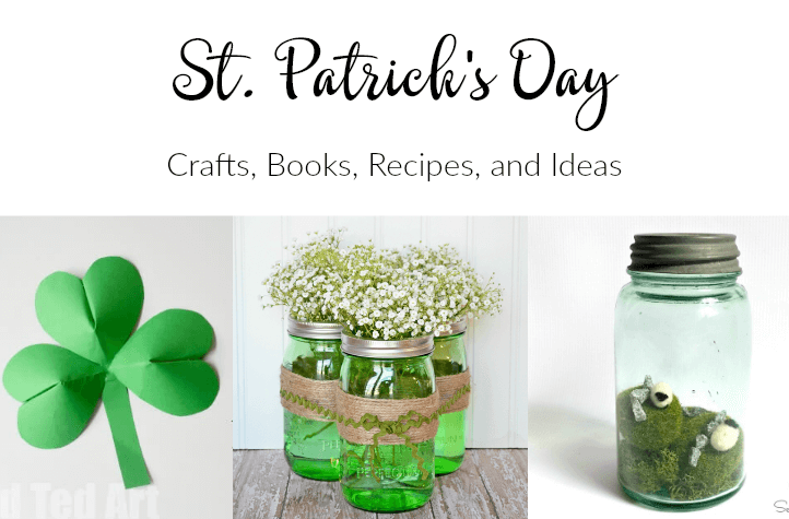 St. Patrick’s Day Crafts, Recipes, and Books