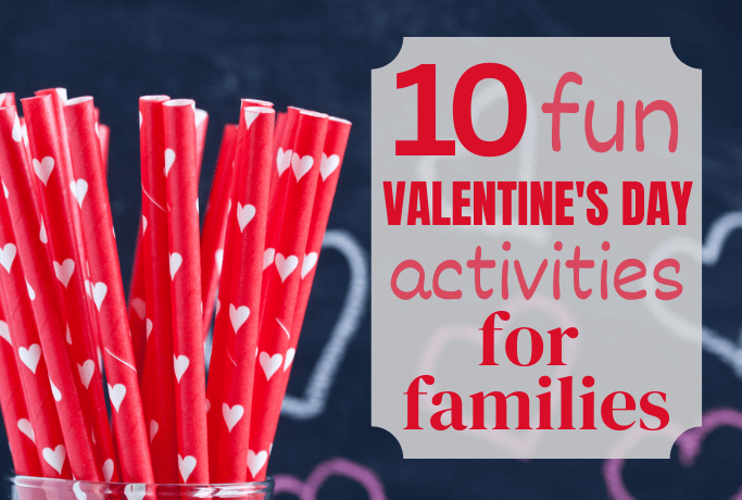 10 Fun Valentine’s Day Activities for Families